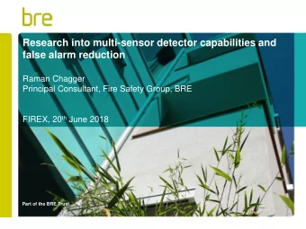false alarm reduction  Raman Chagger  Principal Consultant, Fire Safety Group, BRE FIREX, 20 th