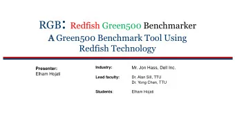 Background  Why a Redfish Green500 Benchmarker is useful:  Data centers consume a huge amount