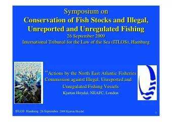 Symposium on  Symposium on  Conservation of Fish Stocks and Illegal,  Conservation of Fish Stocks