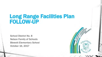 FOL  OLLOW-UP  UP  School District No. 8  Nelson Family of Schools  Blewett Elementary School