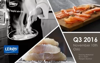Q3 2016  November 10th  Oslo  Lery Seafood Group ASA  Henning Beltestad  Sjur S. Malm  Webjrn