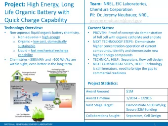 Life Organic Battery with PI: Dr. Jeremy Neubauer, NREL, Quick Charge Capability
