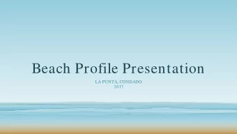 Beach Profile Presentation  LA PUNTA, CONDADO  2017  First Measurement Graph and Chart  Second