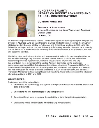 LUNG TRANSPLANT: UPDATE ON RECENT ADVANCES AND ETHICAL CONSIDERATIONS GORDON YUNG, MD P ROFESSOR OF