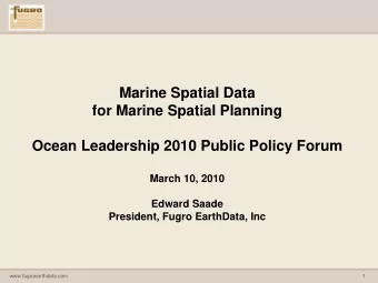 Marine Spatial Data  for Marine Spatial Planning  Ocean Leadership 2010 Public Policy Forum  March
