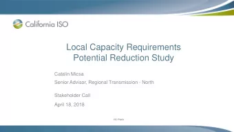 Local Capacity Requirements  Potential Reduction Study  Catalin Micsa  Senior Advisor, Regional