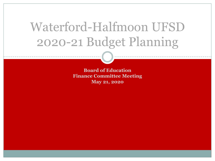 waterford halfmoon ufsd 2020 21 budget planning