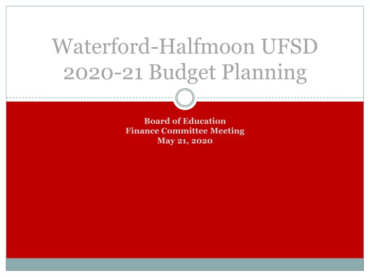 waterford halfmoon ufsd 2020 21 budget planning