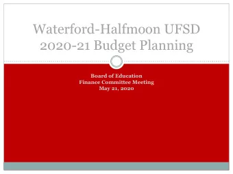 Waterford-Halfmoon UFSD  2020-21 Budget Planning  Board of Education  Finance Committee Meeting
