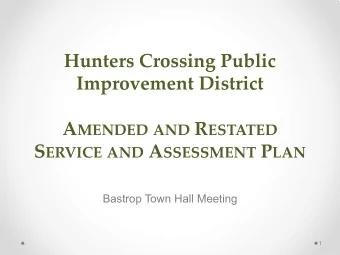 Hunters Crossing Public  Improvement District A MENDED AND R ESTATED S ERVICE AND A SSESSMENT P LAN