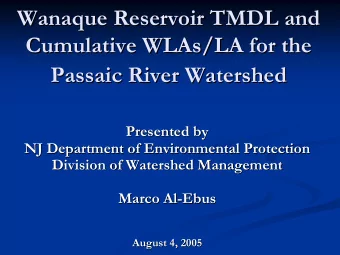 Wanaque Reservoir TMDL and  Wanaque Reservoir TMDL and  Cumulative WLAs/LA for the  Cumulative