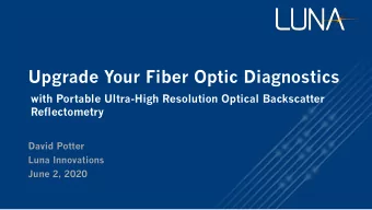 Upgrade Your Fiber Optic Diagnostics  with Portable Ultra-High Resolution Optical Backscatter