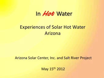 In Ho Hot Water  Experiences of Solar Hot Water  Arizona  Arizona Solar Center, Inc. and Salt River