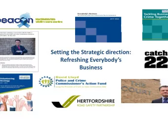 Setting the Strategic direction:  Refreshing Everybodys  Business  The Police Reform and Social