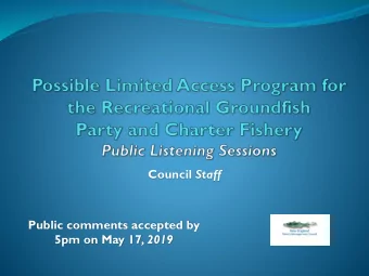 Council Staff  Public comments accepted by 5pm on May 17 , 2019  Public Listening Session Schedule