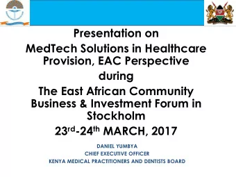 MedTech Solutions in Healthcare  Provision, EAC Perspective  during  The East African Community