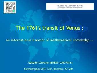 The 1761's transit of Venus :  an international transfer of mathematical knowledge. Isabelle