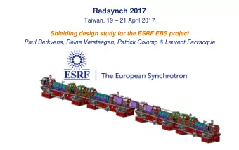 Radsynch 2017  Taiwan, 19  21 April 2017  Shielding design study for the ESRF EBS project  Paul