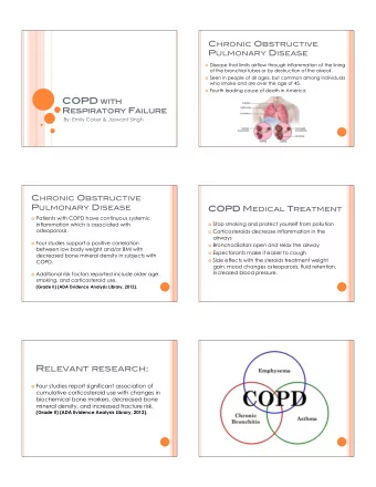 COPD WITH R ESPIRATORY ESPIRATORY F F AILURE AILURE   By: Emily Coker &amp; Jaswant Singh C