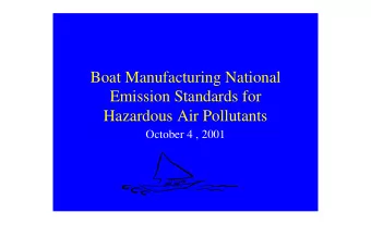 Boat Manufacturing National  Emission Standards for  Hazardous Air Pollutants  October 4 , 2001