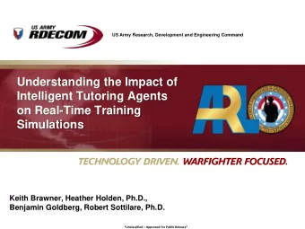Understanding the Impact of  Intelligent Tutoring Agents  on Real-Time Training  Simulations  Keith