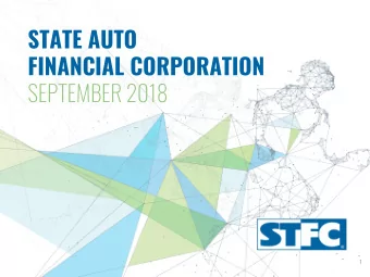 STATE AUTO  FINANCIAL CORPORATION  SEPTEMBER 2018  1  SAFE HARBOR  FORWARD-LOOKING STATEMENTS  This