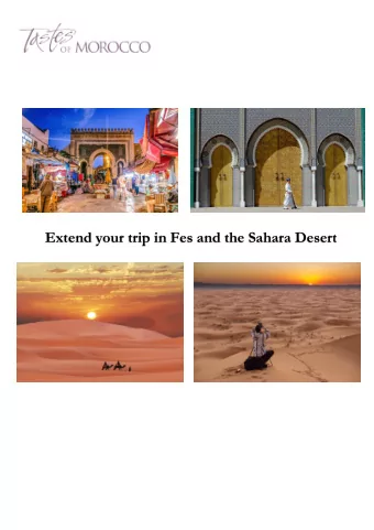 To complement your culinary trip in Morocco, adding a few extra nights in the country to visit