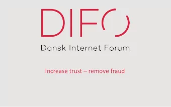 Increase trust  remove fraud  Problem  We have over the last years seen a rise in incidents