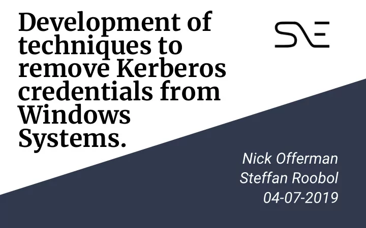 development of techniques to remove kerberos credentials