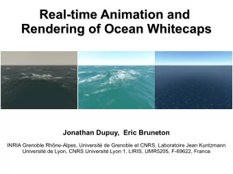 Real-time Animation and  Real-time Animation and  Rendering of Ocean Whitecaps  Rendering of Ocean
