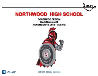NORTHWOOD  HIGH SCHOOL  SCHEMATIC DESIGN  Work Session #3  NOVEMBER 12, 2019 - 7:00 PM  1