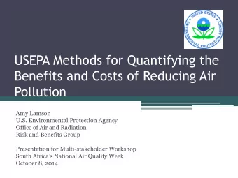 USEPA Methods for Quantifying the  Benefits and Costs of Reducing Air  Pollution  Amy Lamson  U.S.