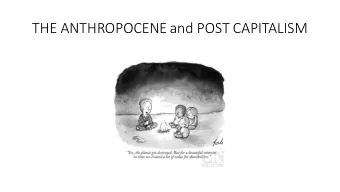 THE ANTHROPOCENE and POST CAPITALISM  THE EARTH  RECENT GEOLOGICAL EPOCHS  ERA  PERIOD  EPOCH  TIME