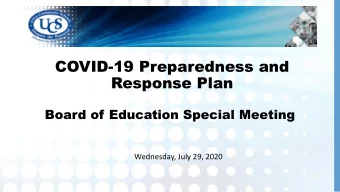 Response Plan  Board of Education Special Meeting  Wednesday, July 29, 2020  EXTENDED CLOSURE