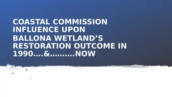 COASTAL COMMISSION  INFLUENCE UPON  BALLONA WETLANDS  RESTORATION OUTCOME IN