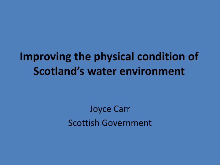 improving the physical condition of scotland s water
