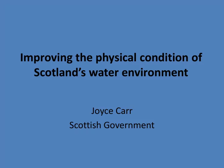 improving the physical condition of scotland s water