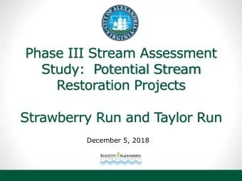 Phase III Stream Assessment  Study:  Potential Stream  Restoration Projects  Strawberry Run and