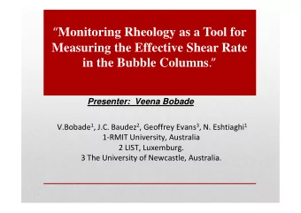 Monitoring Rheology as a Tool for  Measuring the Effective Shear Rate in the Bubble Columns