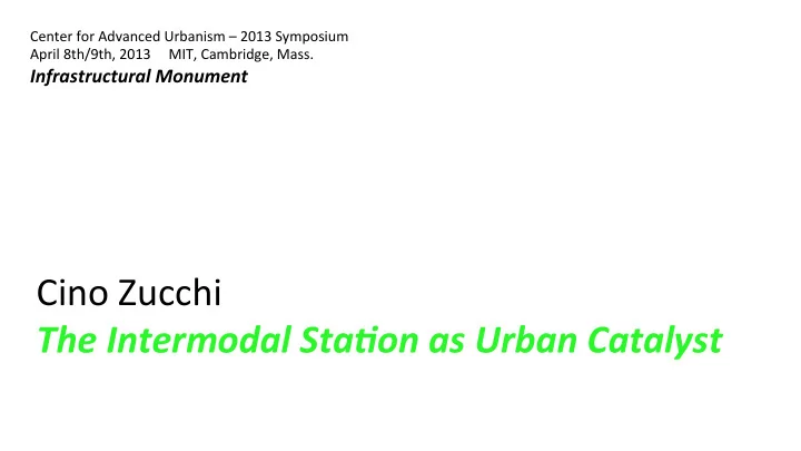 cino zucchi the intermodal sta on as urban catalyst