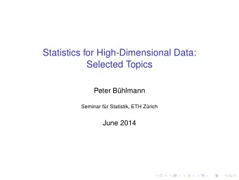 Statistics for High-Dimensional Data:  Selected Topics  Peter B  uhlmann  Seminar f  ur