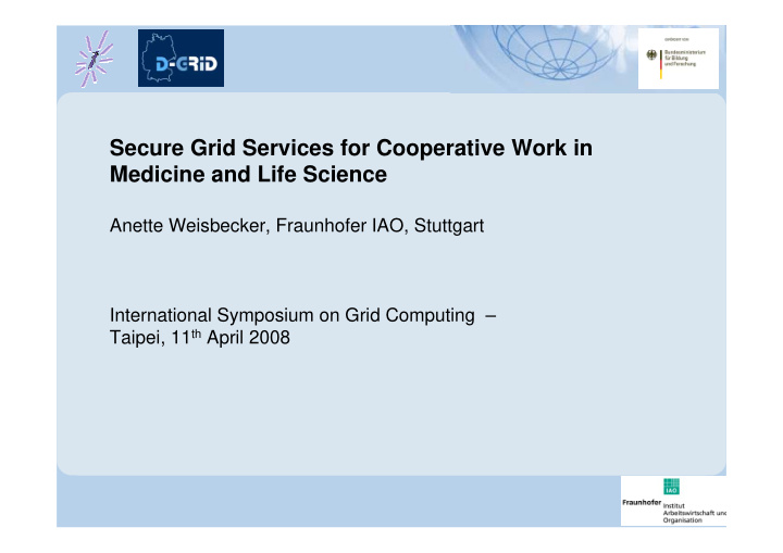 secure grid services for cooperative work in medicine and