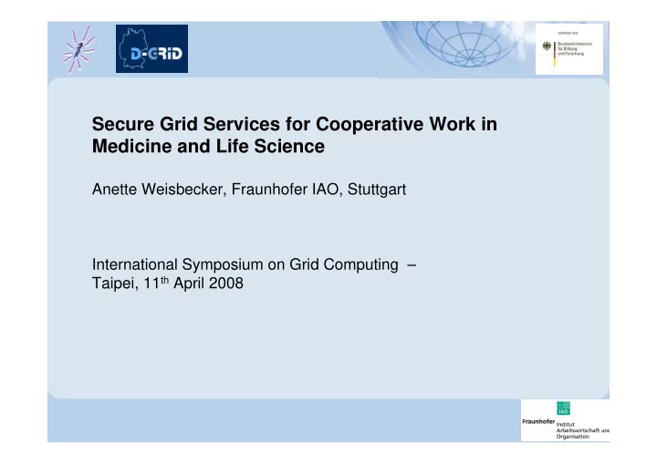 secure grid services for cooperative work in medicine and