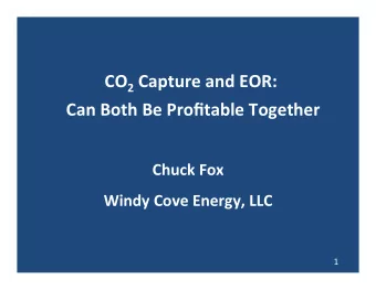 CO 2 Capture  and  EOR:      Can  Both  Be  Profitable