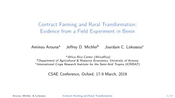 Contract Farming and Rural Transformation:  Evidence from a Field Experiment in Benin Aminou Arouna