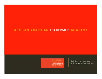 AFRICAN AMERICAN LEADERSHIP ACADEMY Building the bench  of  African American leaders  Page  Topic
