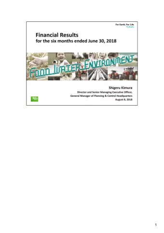 1  2    Profit before income taxes decreased because the financial results for the six  months