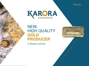 NEW,  HIGH QUALITY  GOLD  PRODUCER  In Western Australia  DISCLAIMER  Cautionary Statements