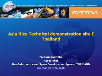 Asia Rice Technical demonstration site I  Thailand  Preesan Rakwatin  Researcher  Geo-Informatics