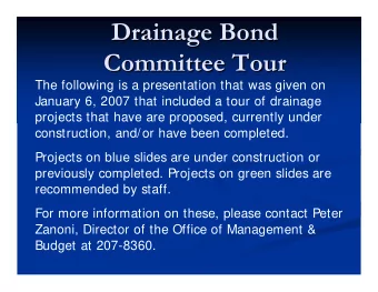 Drainage Bond  Drainage Bond  Committee Tour  Committee Tour  The following is a presentation that